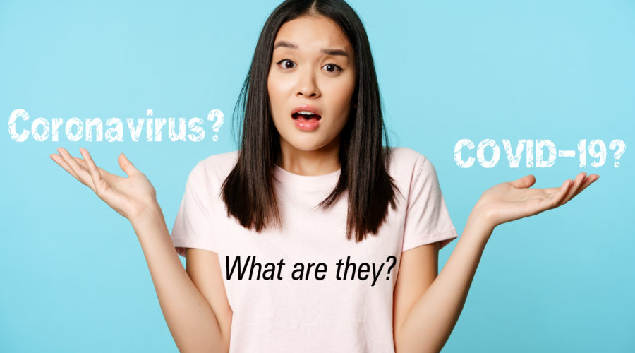 Coronavirus & COVID-19 - What are they?